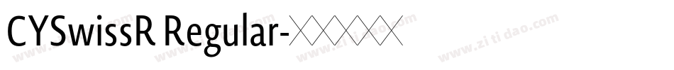 CYSwissR Regular字体转换